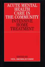 Acute Mental Health Care in the Community – Intensive Home Treatment