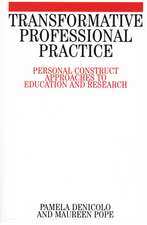 Transformative Professional Practice – Personal Construct Approaches to Education and Research