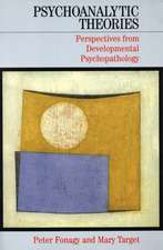 Psychoanalytic Theories – Perspectives from Developmental Psychopathology