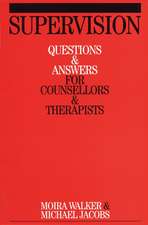 Supervision – Questions and Answers for Counsellors and Therapists