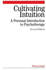 Cultivating Intuition – A Personnel Introduction to Psychotherapy 2e