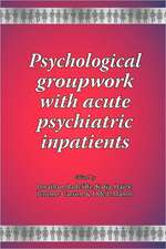 Psychological Groupwork with Acute Psychiatric Inpatients