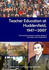 Cook, M: Teacher Education at Huddersfield 1947-2007