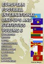 Mantz, G: European Football International Line-ups & Statist