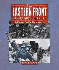 Eastern Front Day by Day, 1941--45