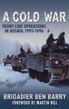 A Cold War: Front Line Operations in Bosnia 1995-1996