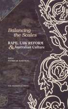 Balancing the Scales: Rape, Law Reform and Australian Culture