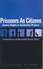 Prisoners as Citizens: Human Rights in Australian Prisons