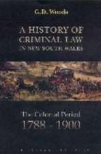 A History of Criminal Law in New South Wales: The Colonial Period, 1788-1900