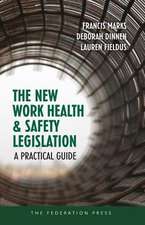 The New Work Health and Safety Legislation