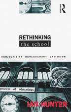 Rethinking the School: Subjectivity, bureaucracy, criticism