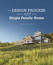 The Design Process and the Art of the Single Family