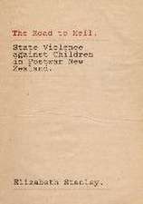 The Road to Hell: State Violence Against Children in Postwar New Zealand