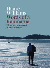 Haare Williams: Words of a Kaumatua