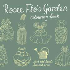 Rosie Flo's Garden Colouring Book