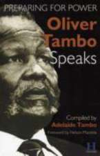 Oliver Tambo Speaks: Preparing for Power