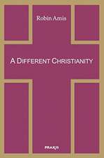 A Different Christianity