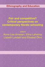 Fair and Competitive? Critical Perspectives on Contemporary Nordic Schooling