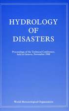 Hydrology of Disasters: Proceedings of the World Meteorological Organization Technical Conference Held in Geneva, November 1988