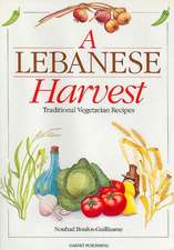 A Lebanese Harvest: Traditional Vegetarian Recipes