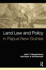 Land Law and Policy in Papua New Guinea