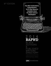 Black Authors & Published Writers Directory 2014: Black Literary Marketplace