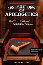 Hot Buttons on Apologetics