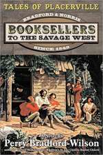 Tales of Placerville: Booksellers to the Savage West