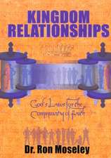 Kingdom Relationships: God's Laws for the Community of Faith