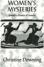 Womens Mysteries: Toward a Poetics of Gender