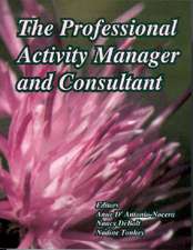 The Professional Activity Manager and Consultant: A Guide to Working with Residents with Significant Physical and Cognitive Disabilities