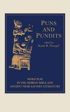 Puns and Pundits – Word Play in the Hebrew Bible and Ancient Near Eastern Literature