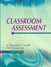 Classroom Assessment: A Practical Guide for Educators