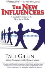 New Influencers: A Marketer's Guide to the New Social Media