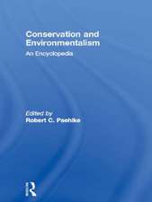 Conservation and Environmentalism: An Encyclopedia