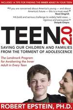 Teen 2.0: Saving Our Children & Families from the Torment of Adolescence