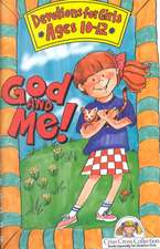 God and Me! Devotions for Girls