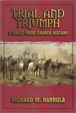 Trial and Triumph: Stories from Church History