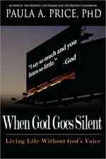 When God Goes Silent: Living Life Without God's Voice