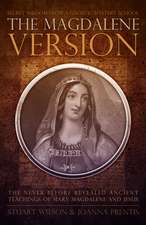 The Magdalene Version: Secret Wisdom from a Gnostic Mystery School