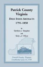 Patrick County, Virginia Deed Index Abstracts, 1791-1850