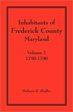 Inhabitants of Frederick County, Maryland. Volume 1