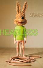 Headless