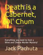 Death Is a Cabernet, Ol' Chum