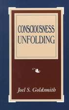 Consciousness Unfolding