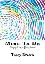 Mine to Do: Responding to Race-Based Hatred and Violence