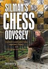 Silman's Chess Odyssey: Cracked Grandmaster Tales, Legendary Players, and Instruction and Musings