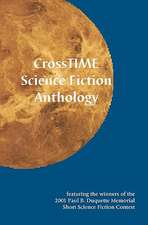 Crosstime Science Fiction Anthology: Featuring the Winners of the 2001 Paul B. DuQuette Memorial Short Science Fiction Contest