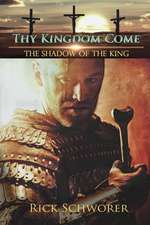 Thy Kingdom Come: The Shadow of the King