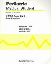 Pediatric Medical Student: USMLE Board Parts II and III, Pearls of Wisdom